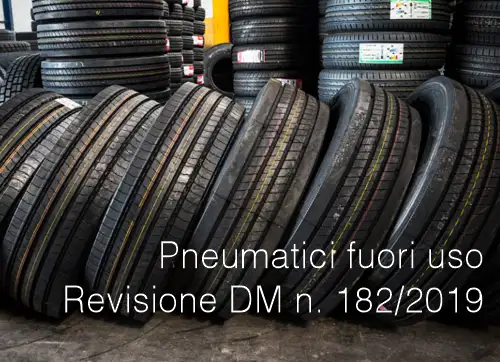 Pneumatici fuori uso / Proposta di revisione Decreto 19 novembre 2019 n. 182